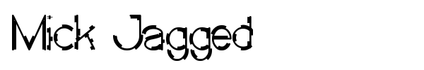Mick Jagged font preview